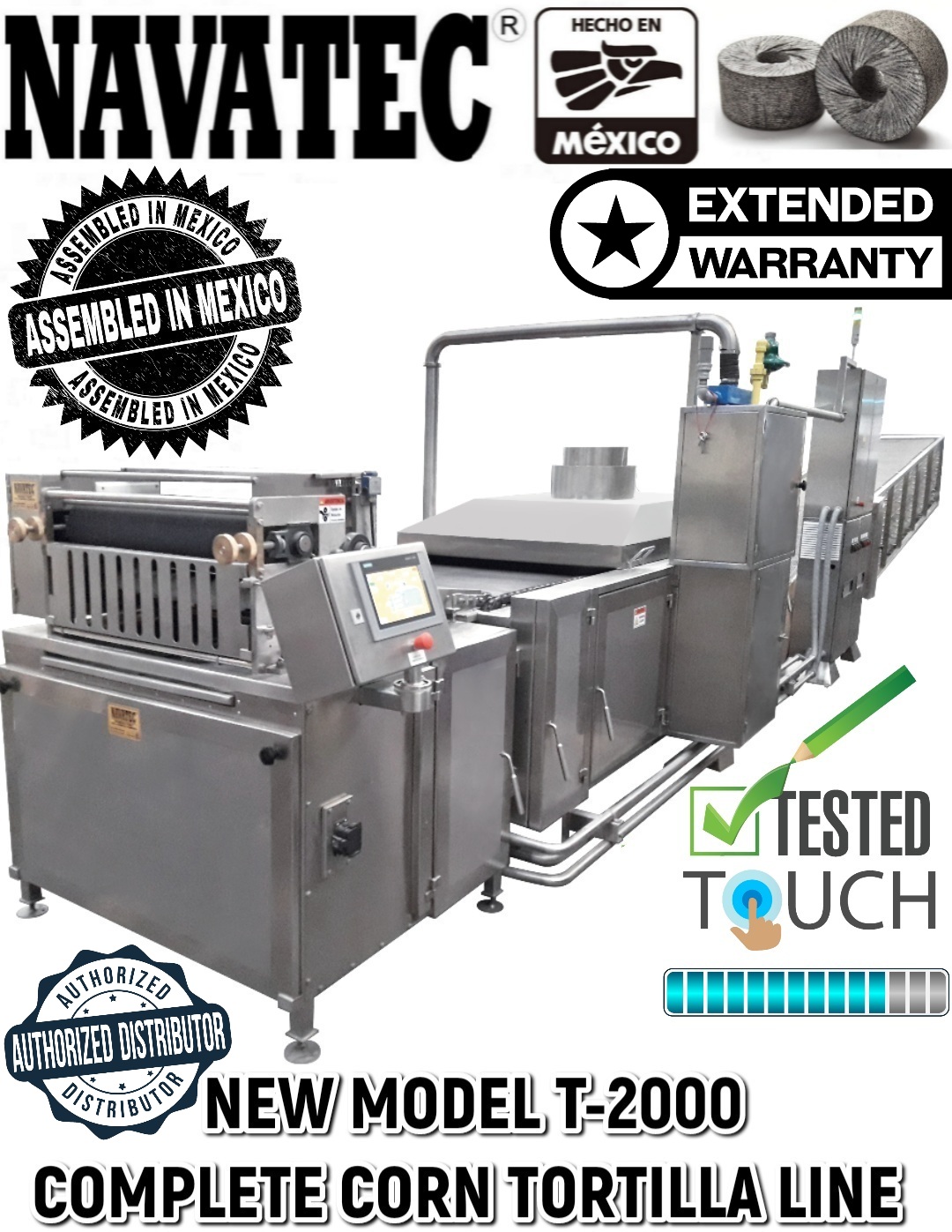New Navatec's T-2000 12 foot 4 row corn tortilla oven makes up to 24,000 tortillas per hour for sale in the US with an extended manufacturer's warranty exclusively by Tortillaworld.com. Call us at 773-882-2308 for pricing or more information. Specs: 3 slat belt baking bands, pre-mix combustion system, tachometer. 8.5" O.D. rollers, electronic variable speed control, Independent manually adjusted burner, variable speed blower, stainless steel frame, emergency stop wand for quick & easy stopping, standard button controls & electrical components, 230V/3phase and natural gas/propane gas, Options: CB-5 balance weave baking bands, Infrared burners over top belt, rubber exit belt conveyor, teflon coated rollers, 440V3 phase, PLC touchscreen made with all American made quality controls & electrical New Navatec's T-2000 12 foot 4 row corn tortilla oven makes up to 24,000 tortillas per hour for sale in the US with an extended manufacturer's warranty exclusively by Tortillaworld.com. Call us at 773-882-2308 for pricing or more information. Specs: 3 slat belt baking bands, pre-mix combustion system, tachometer. 8.5" O.D. rollers, electronic variable speed control, Independent manually adjusted burner, variable speed blower, stainless steel frame, emergency stop wand for quick & easy stopping, standard button controls & electrical components, 230V/3phase and natural gas/propane gas, Options: CB-5 balance weave baking bands, Infrared burners over top belt, rubber exit belt conveyor, teflon coated rollers, 440V3 phase, PLC touchscreen made with all American made quality controls & electrical