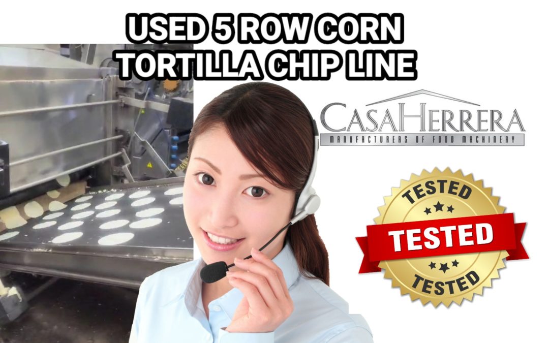 Used Casa Herrera 5 row corn tortilla chip line